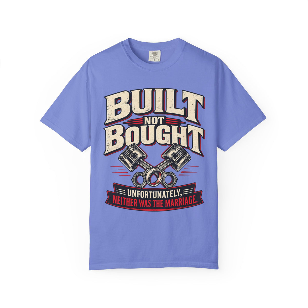 "Built Not Bought, Unfortunately Neither Was the Marriage" Mechanic Humor Tee