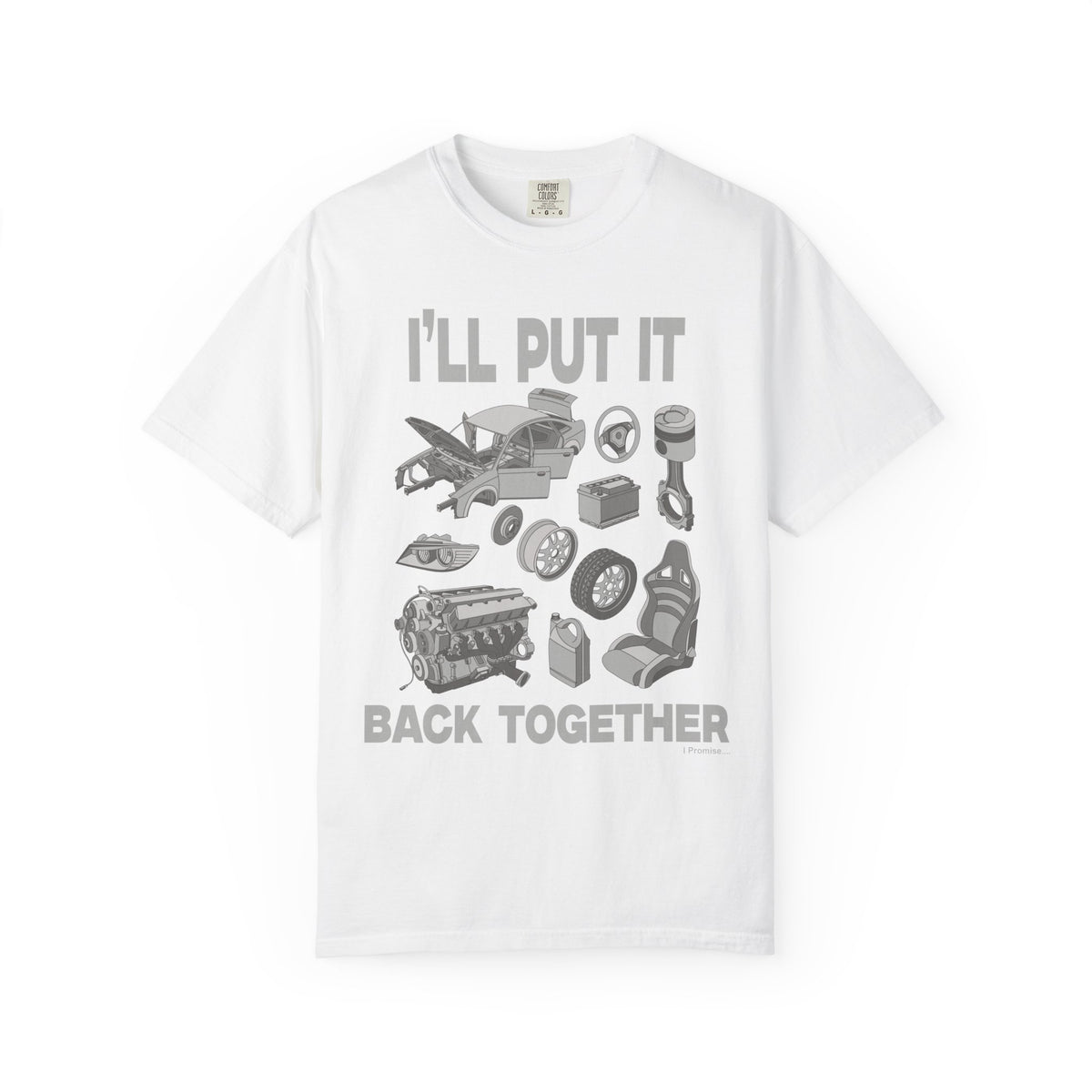 "I'll Put it Back Together" Graphic Funny Tee