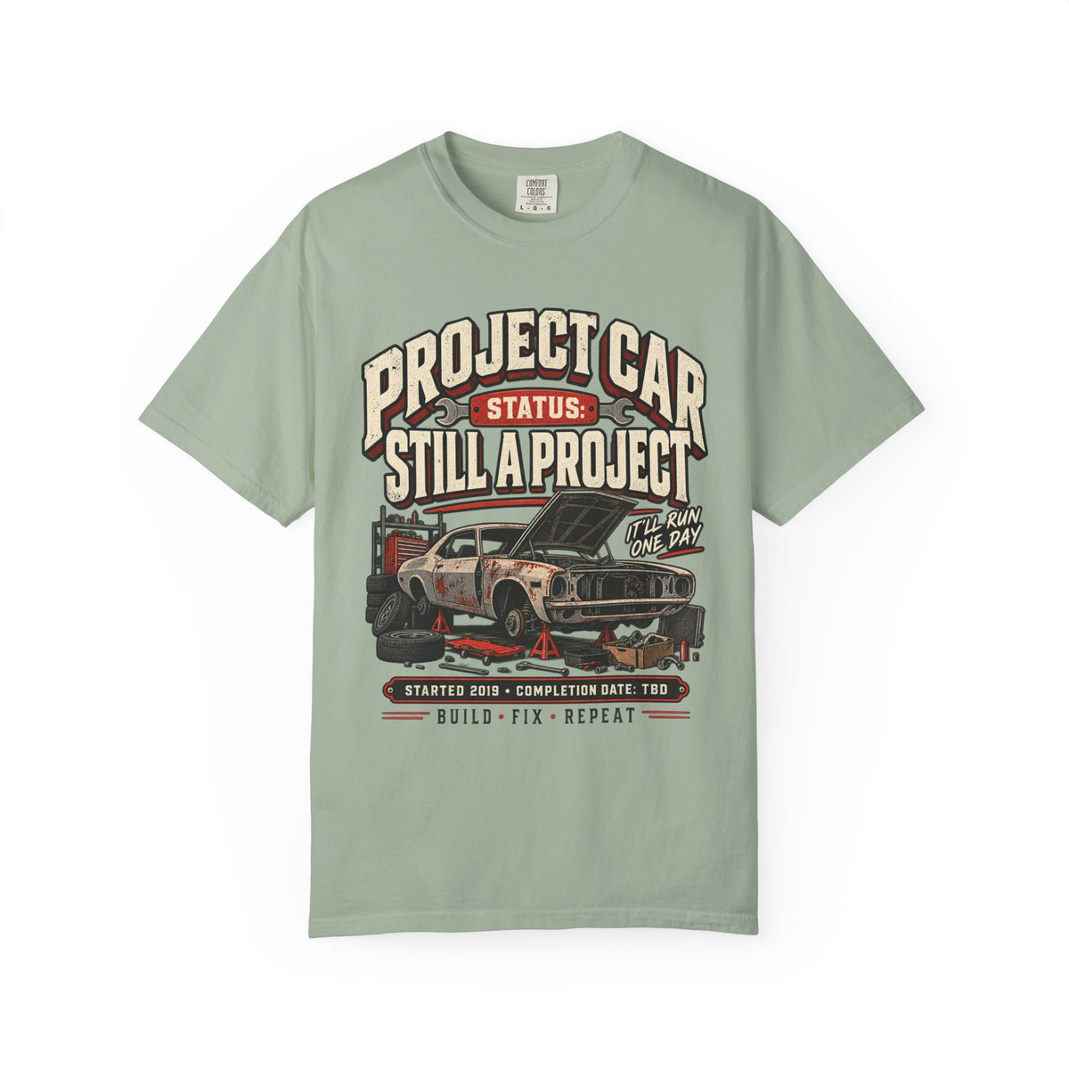 Project Car "Still a Project" Funny Car Life T-Shirt