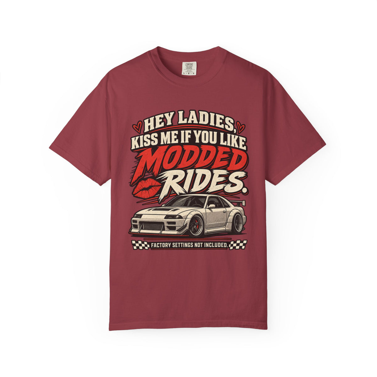 'Hey Ladies Ki$$ Me If You Like Modded Rides' Funny Car Culture Enthusiast T-Shirt