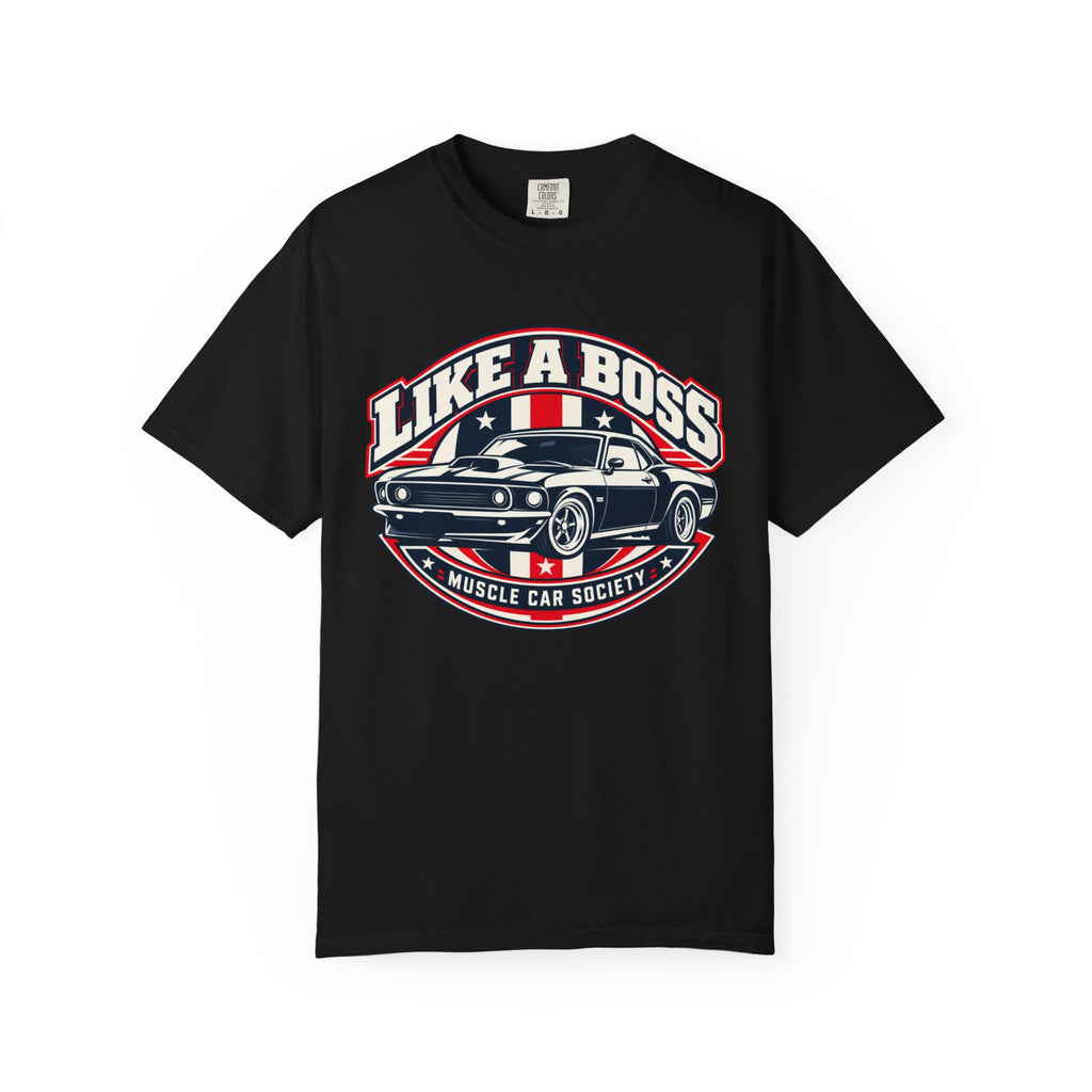 Like a Boss Muscle Car Society T-Shirt
