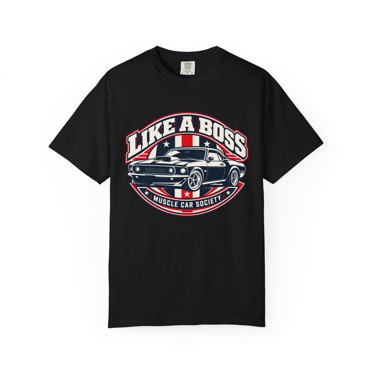 Like a Boss Muscle Car Society T-Shirt