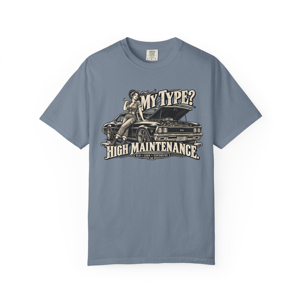 My Type? High Maintenance Classic Car Life Graphic T-Shirt