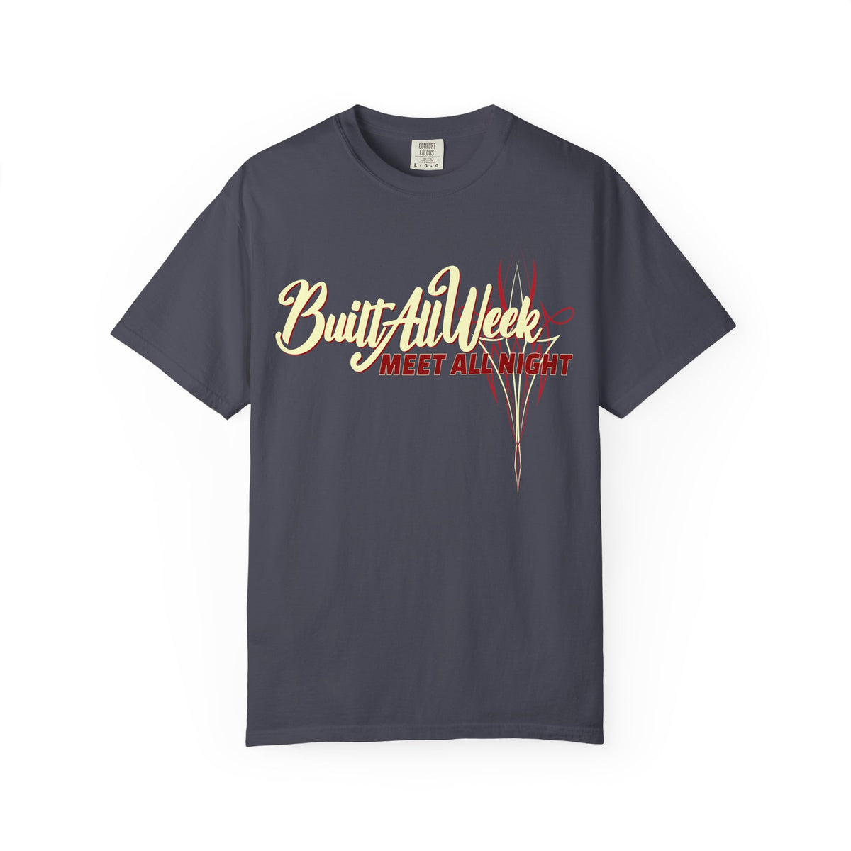 BUILT ALL WEEK- Graphic Tee