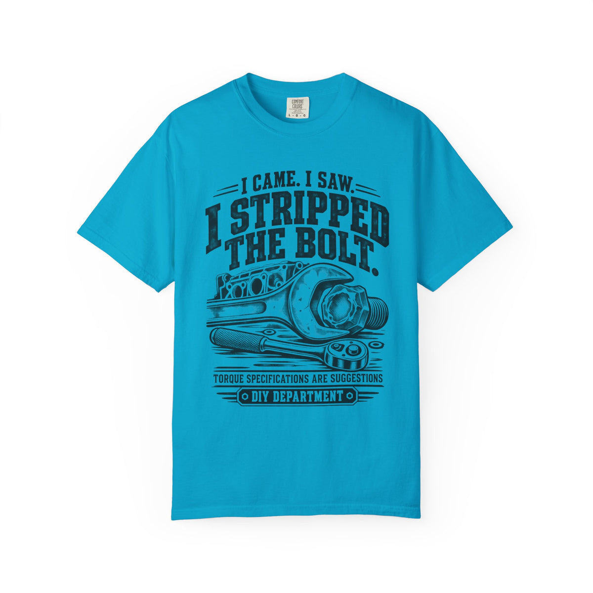 I Came, I Saw, I Stripped the Bolt Mechanic Car T-Shirt