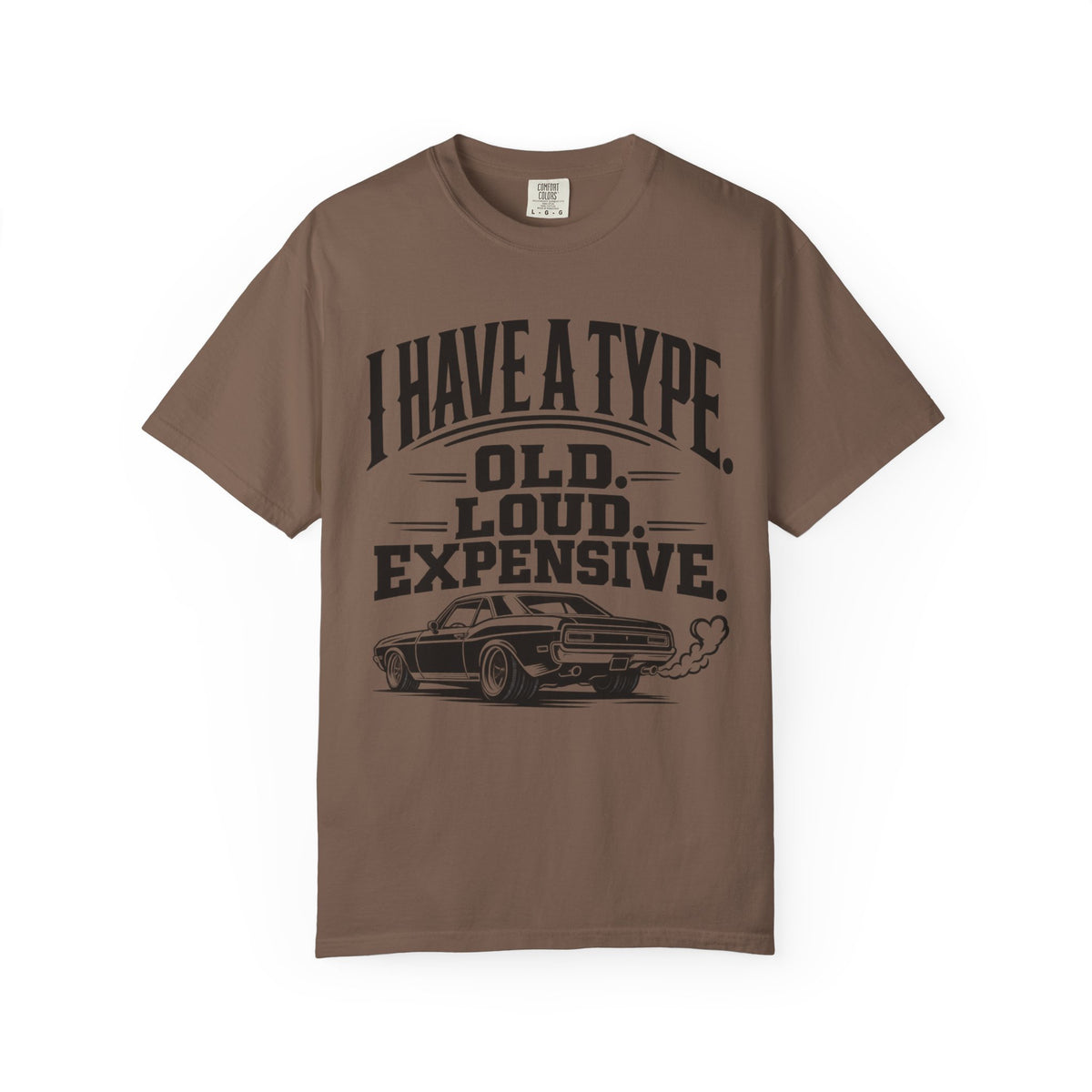 "I Have a Type: Old. Loud. Expensive." Vintage Muscle Car T-Shirt