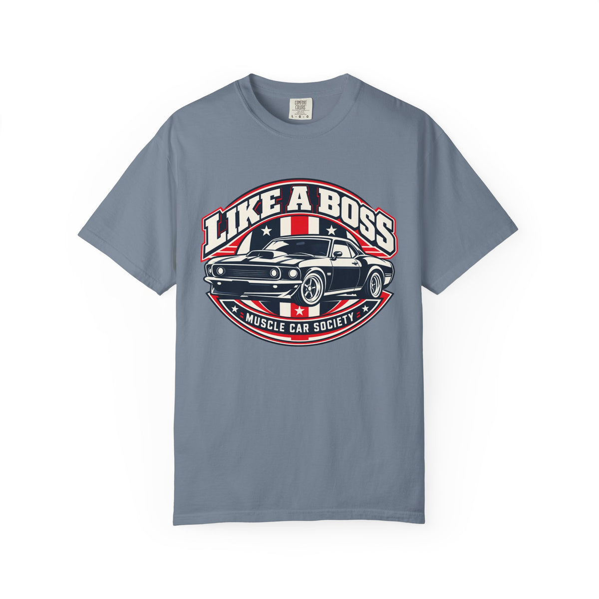 Like a Boss Muscle Car Society T-Shirt