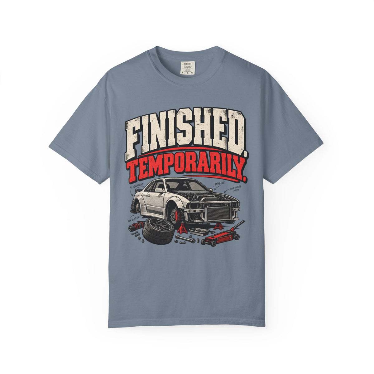 'Finished Temporarily Funny' Car Life T-Shirt