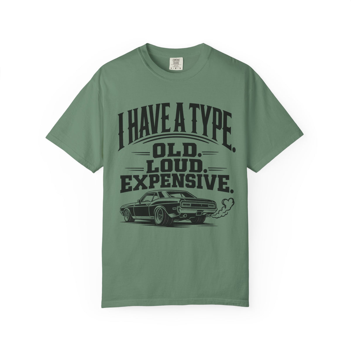 "I Have a Type: Old. Loud. Expensive." Vintage Muscle Car T-Shirt