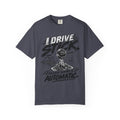 I Drive Stick: Because Boring Is Automatic Funny Car Culture Tee