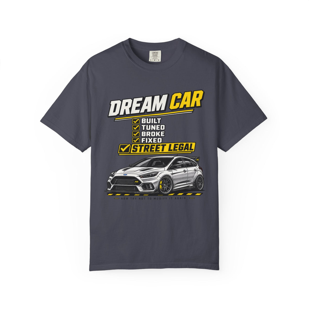 Dream Car T-Shirt — Street Legal Tuned Car Graphic Tee
