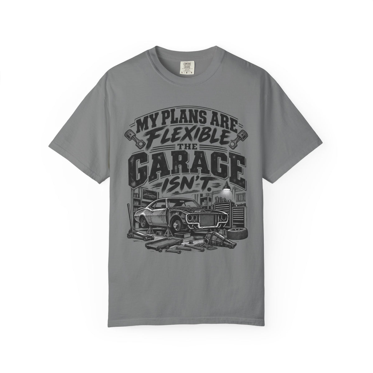 My Plans Are Flexible Garage Car Life T-Shirt