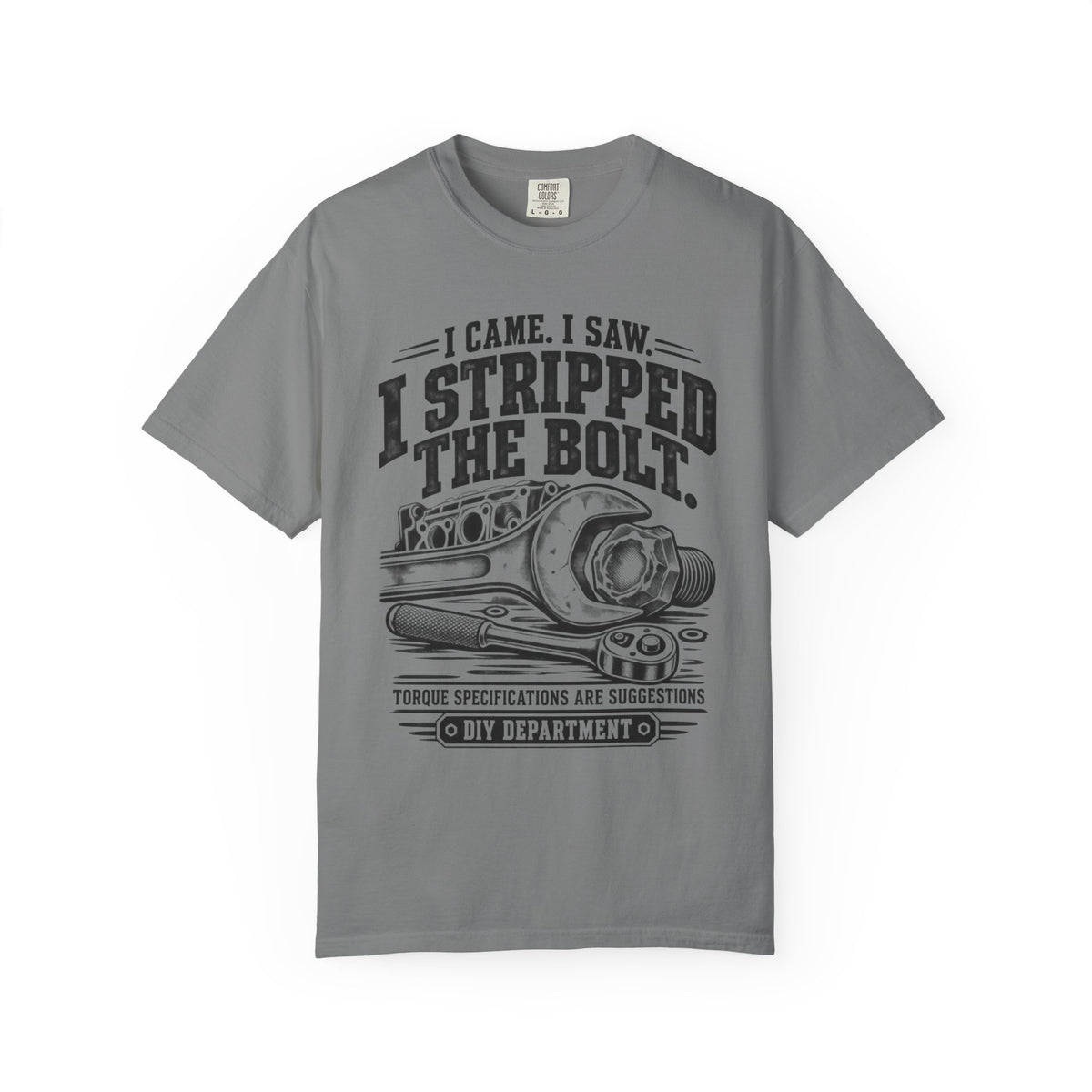 I Came, I Saw, I Stripped the Bolt Mechanic Car T-Shirt