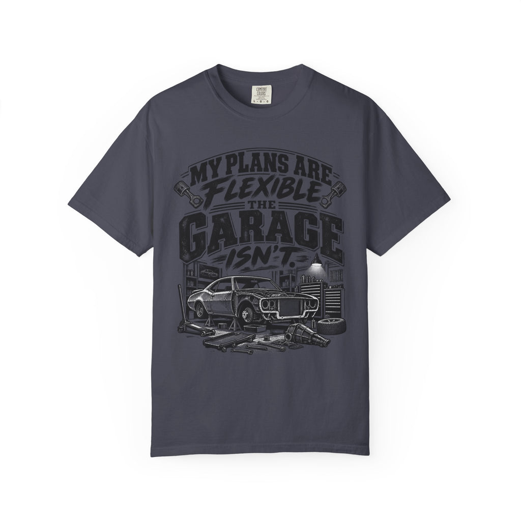 My Plans Are Flexible Garage Car Life T-Shirt