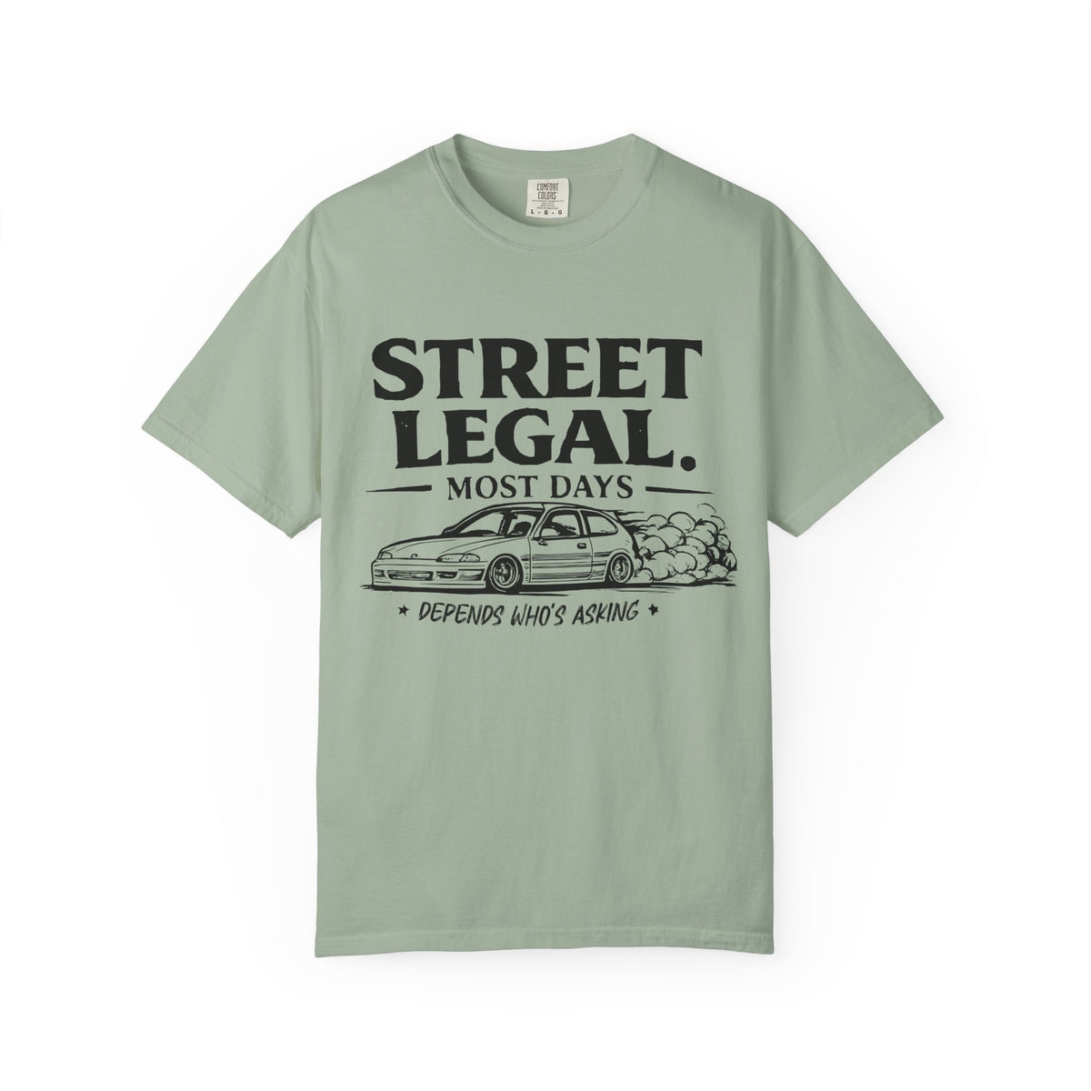 "Street Legal Most Days" Car Culture Tee