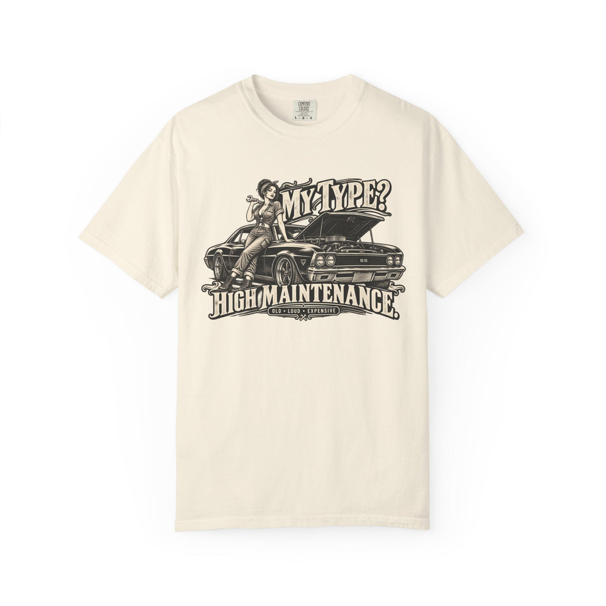 My Type? High Maintenance Classic Car Life Graphic T-Shirt