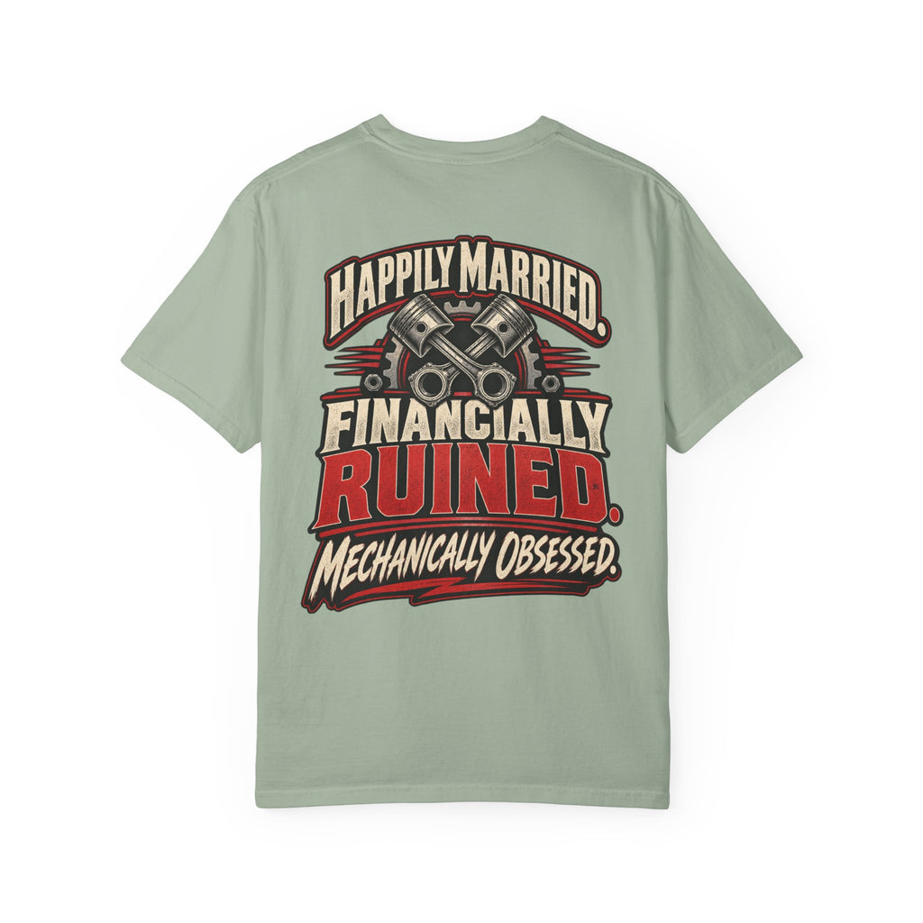 "Happily Married, Financially Ruined Mechanic" Funny Car T-Shirt