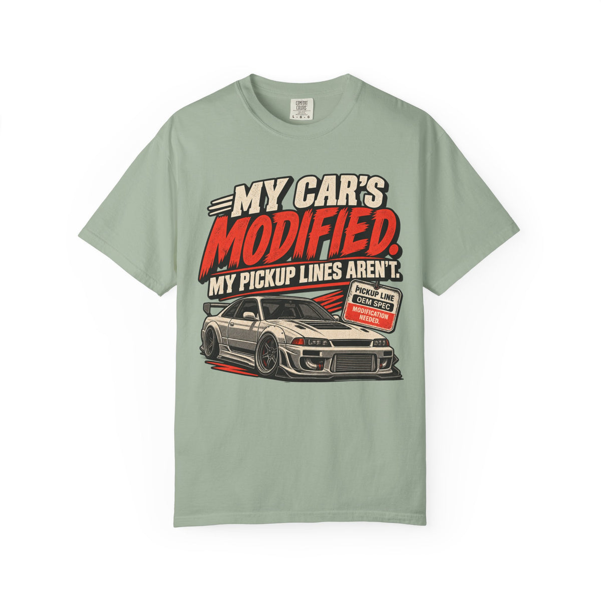 “My Car’s Modified, My Pickup Lines Aren’t” Graphic Funny Car Life Tee