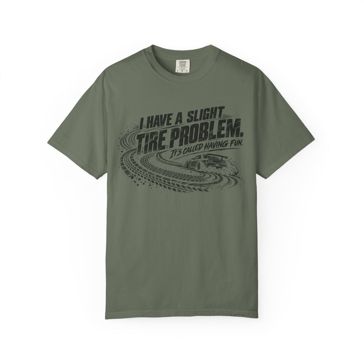 I Have a Slight Tire Problem Funny Racing T-Shirt