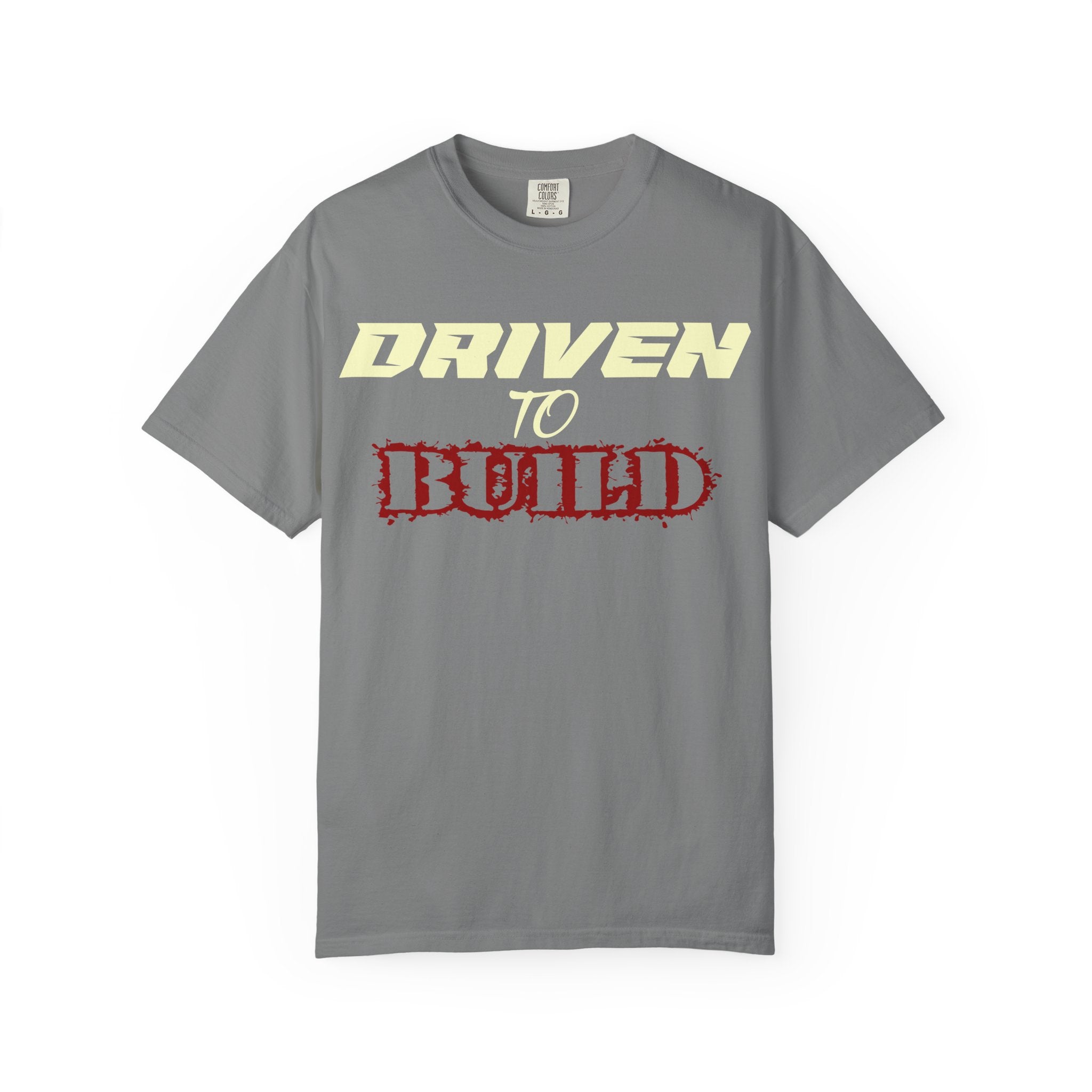 Driven to Build T-Shirt | Construction, Builder Typography Tee