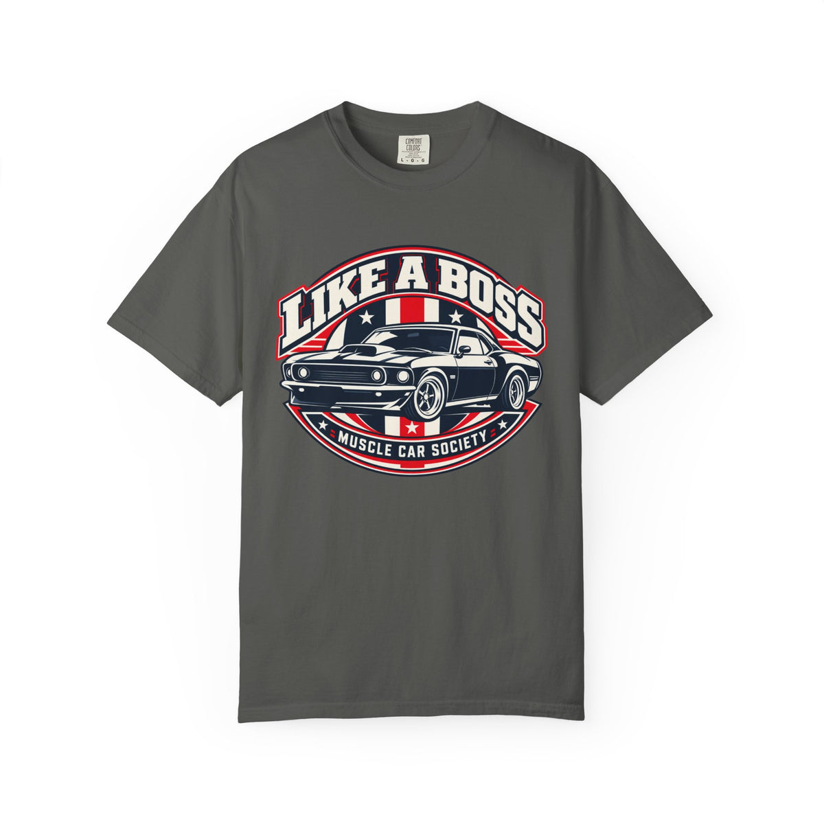 Like a Boss Muscle Car Society T-Shirt