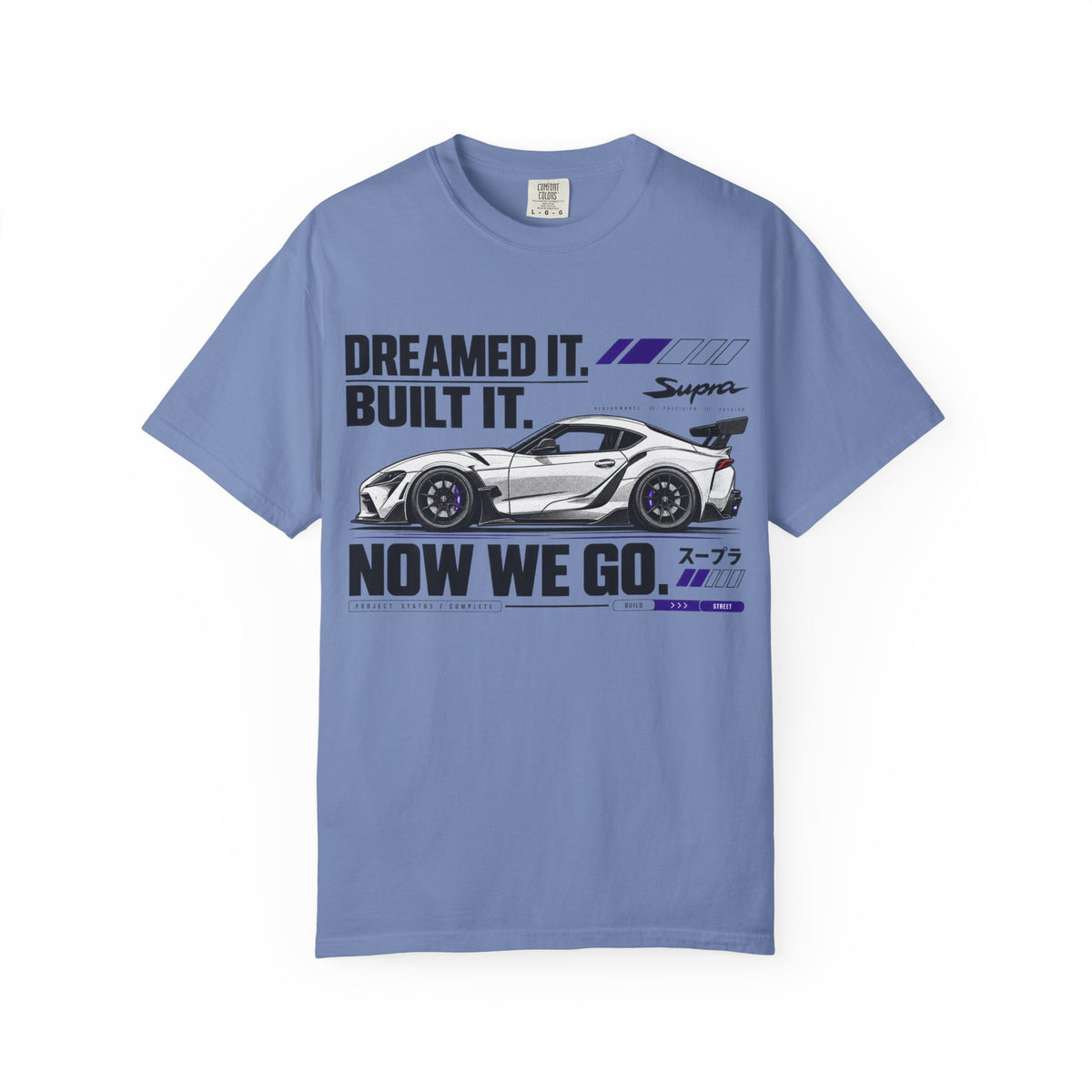 "Dreamed It. Built It. Now We Go." Graphic T-Shirt