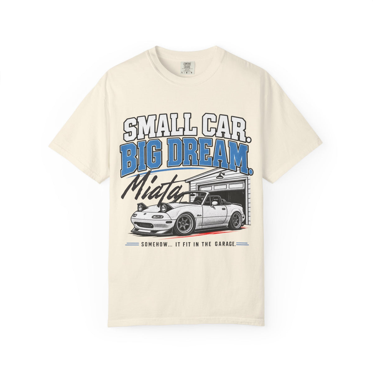 "Small Car, Big Dream" T-Shirt