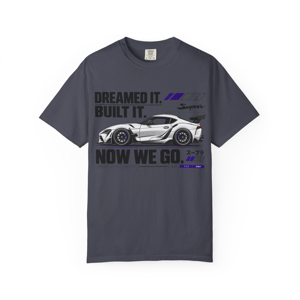 "Dreamed It. Built It. Now We Go." Graphic T-Shirt