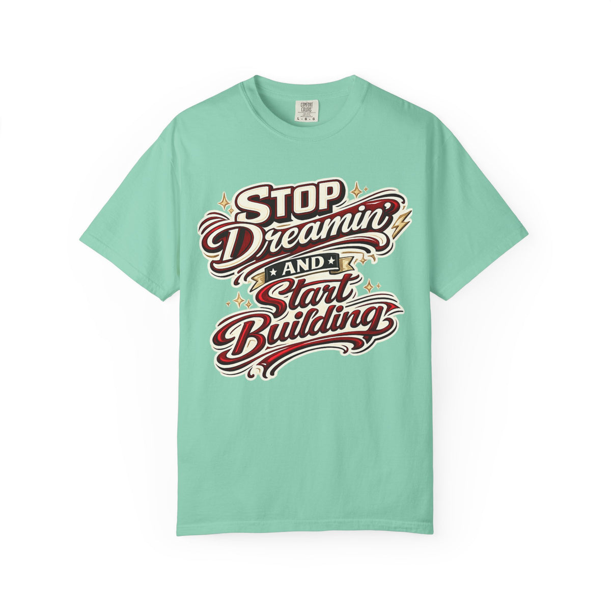 Stop Dreaming and Start Building T-Shirt- Motivational  Car builders Tee