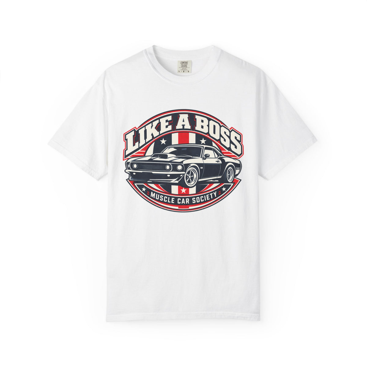 Like a Boss Muscle Car Society T-Shirt