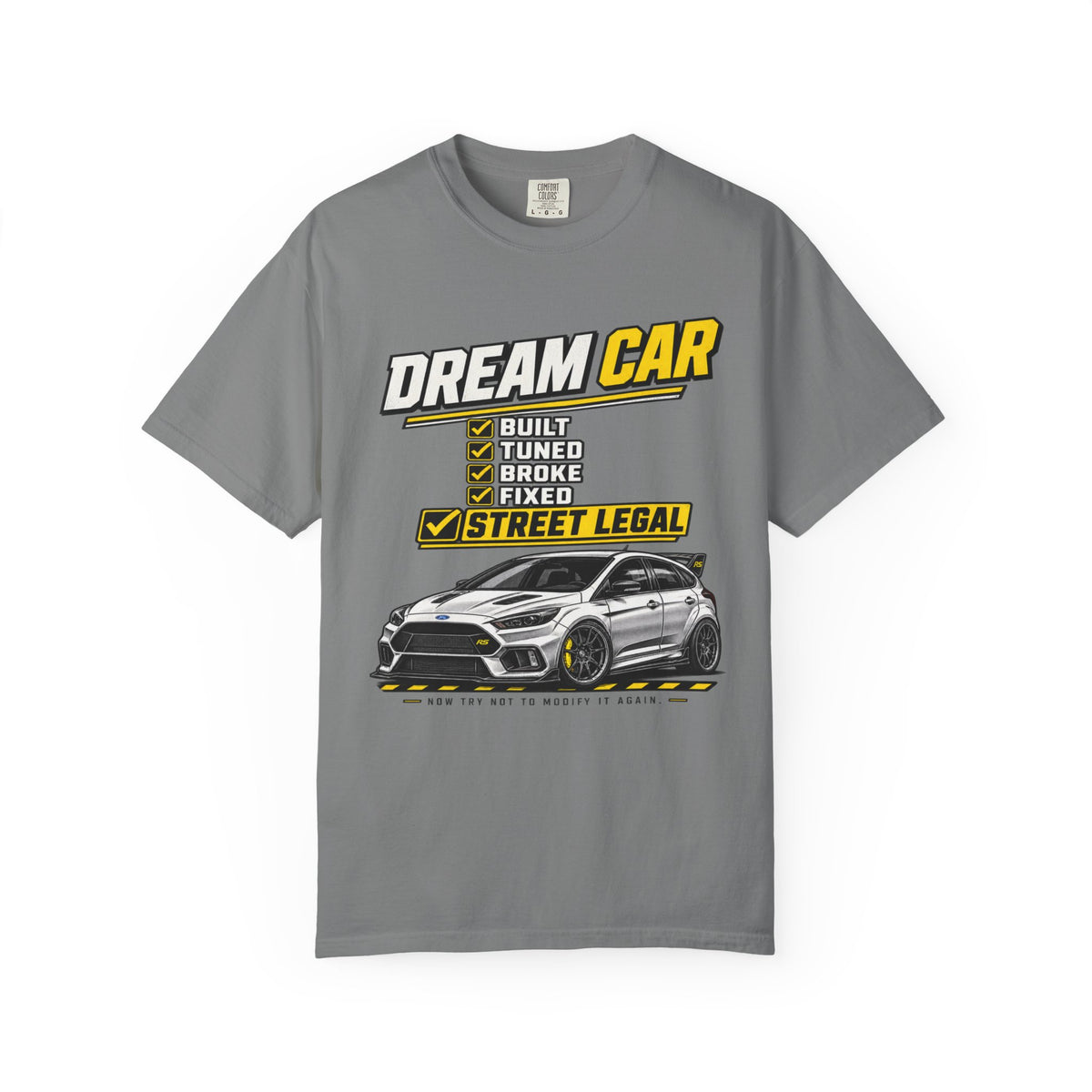 Dream Car T-Shirt — Street Legal Tuned Car Graphic Tee