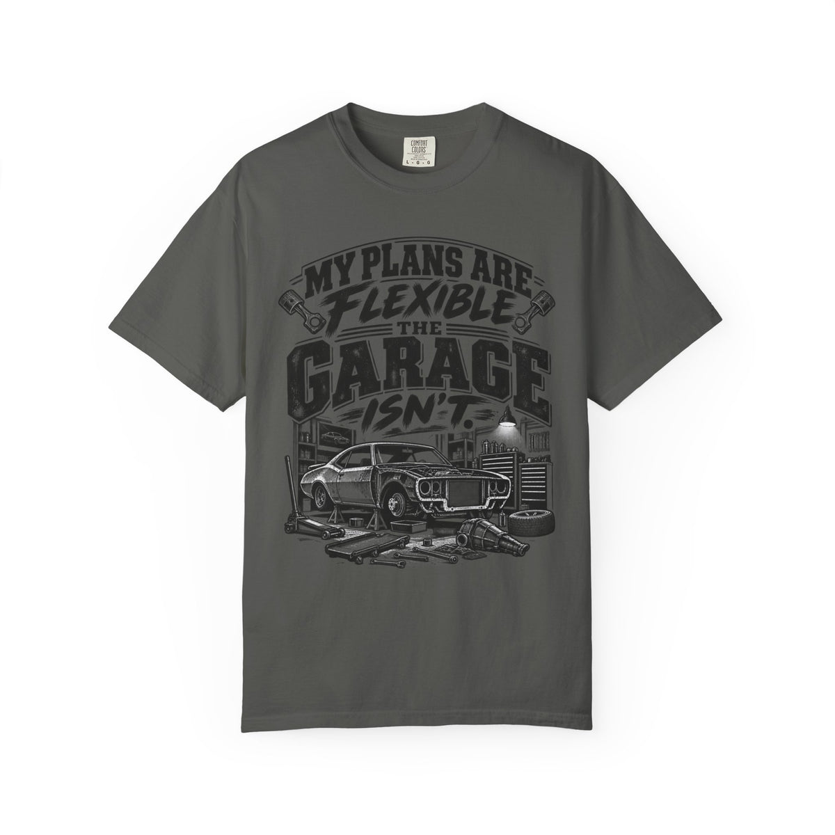 My Plans Are Flexible Garage Car Life T-Shirt
