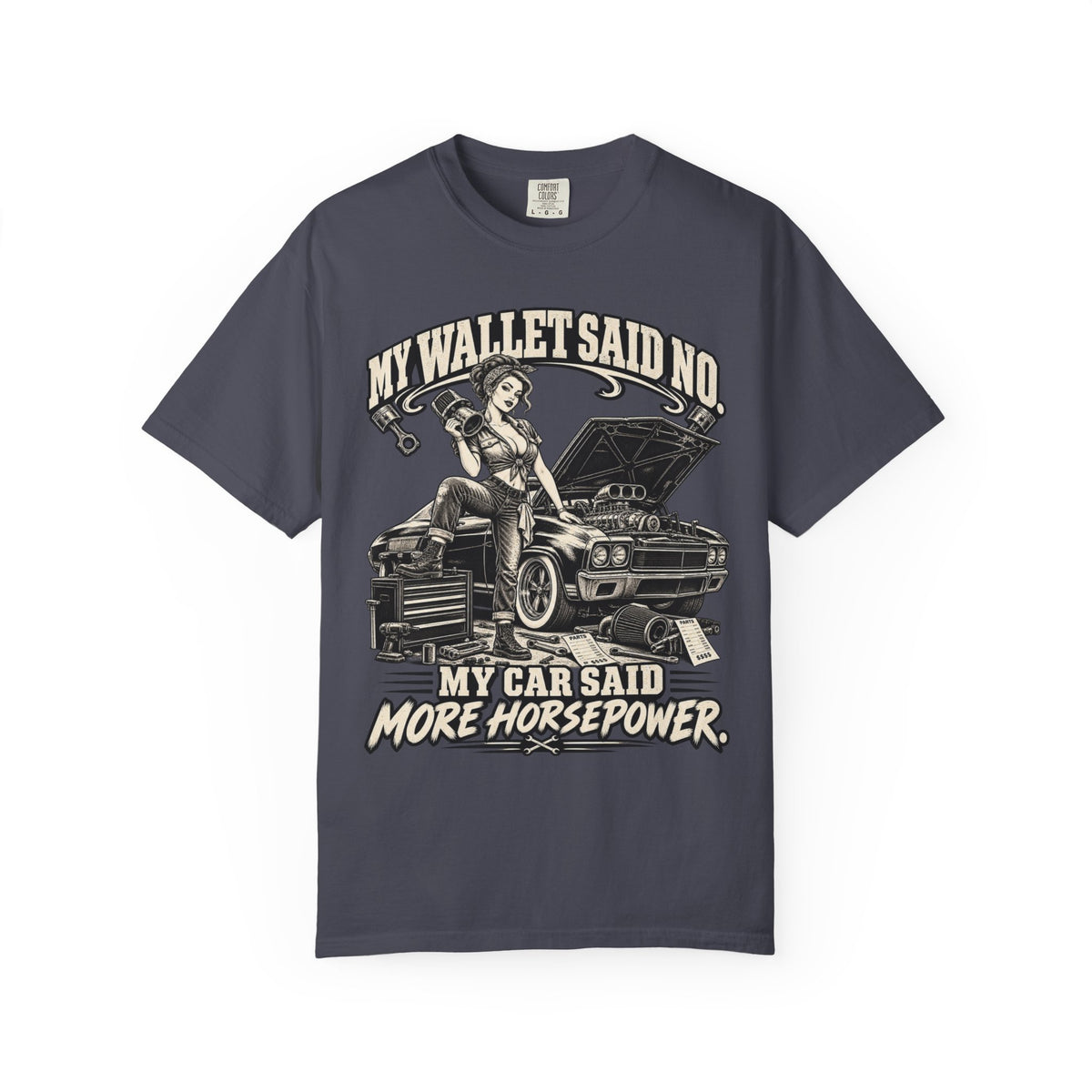 "My Wallet Said No, My Car Said More Horsepower" Car Culture Tee