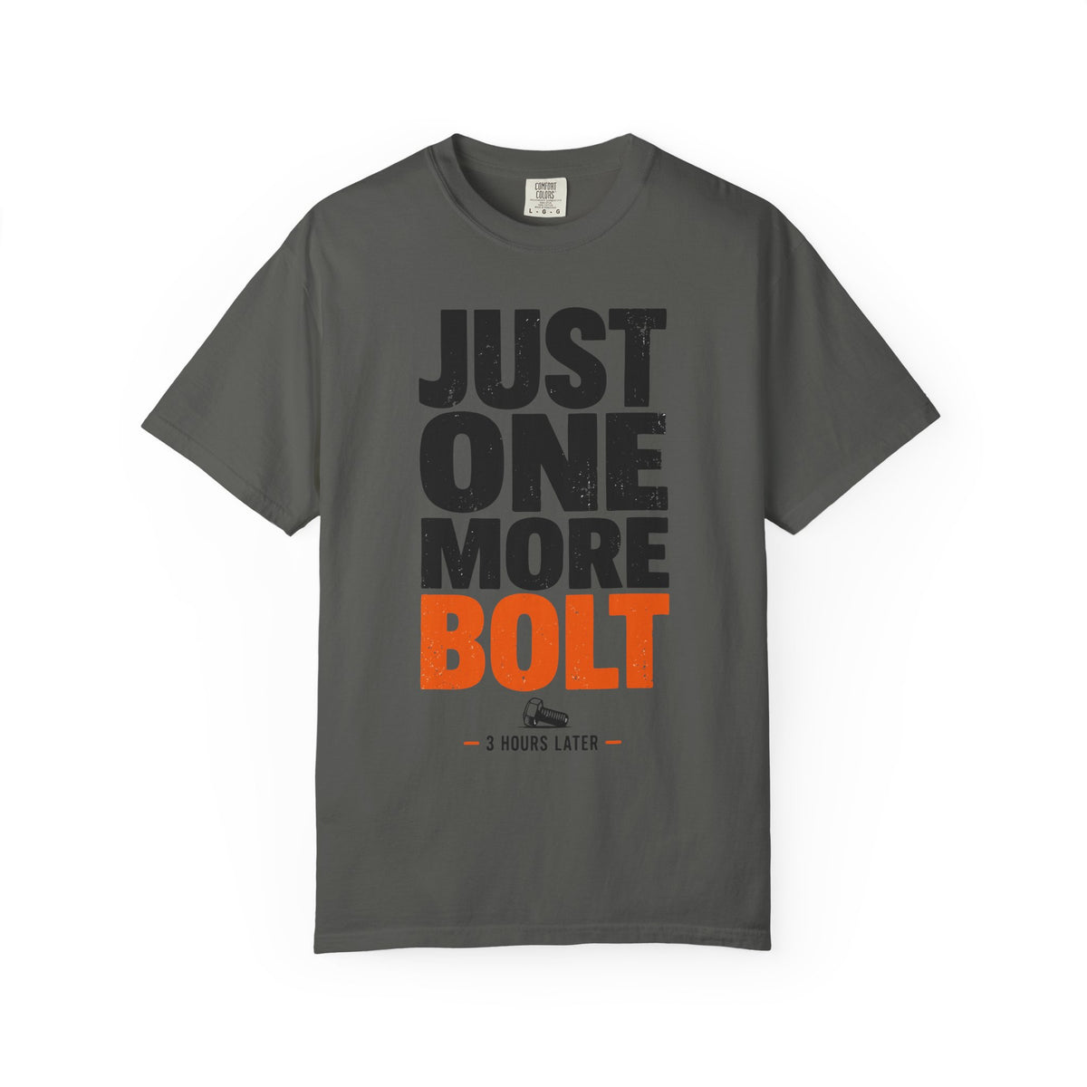 "Just one more bolt" Funny Graphic Tee