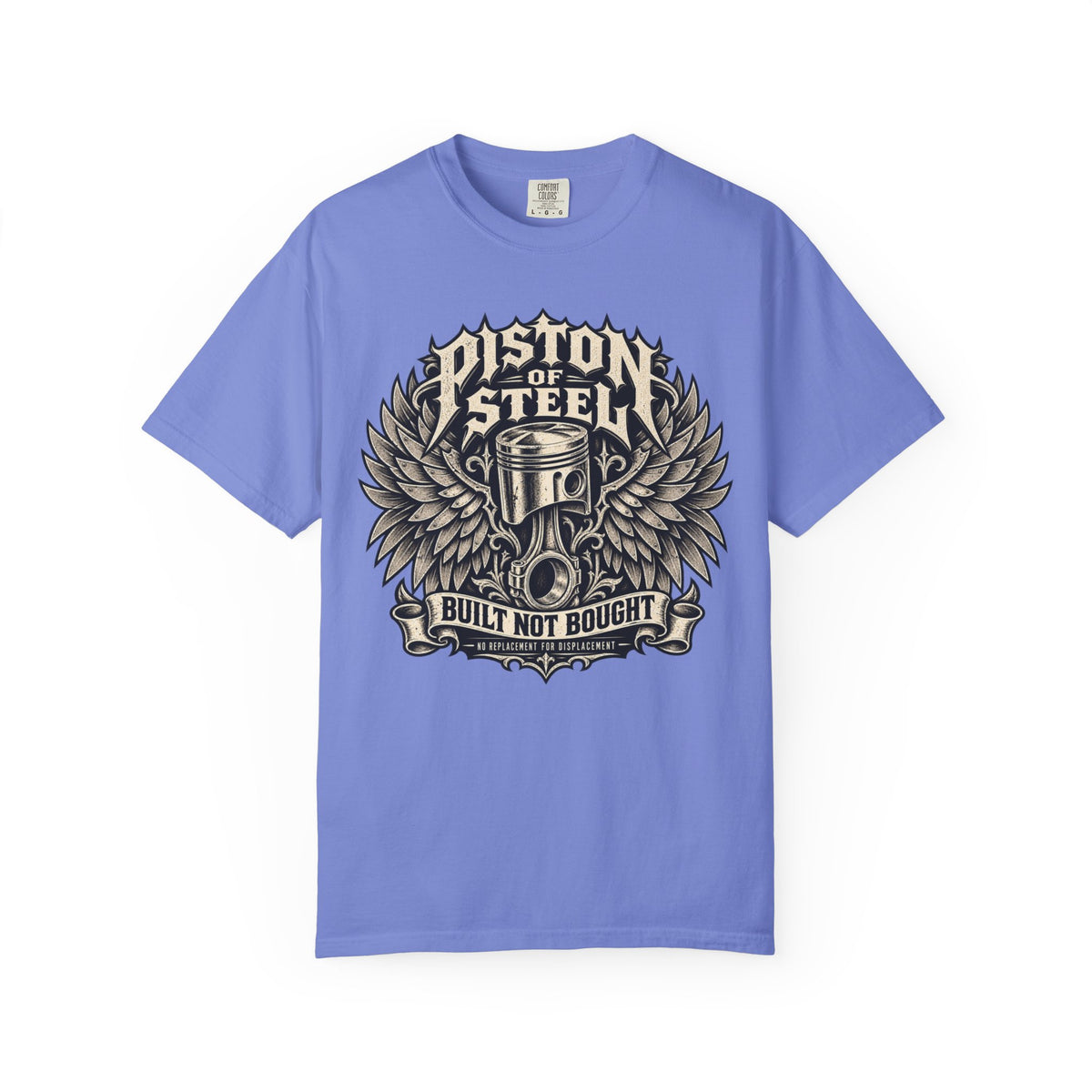 Piston Steel Built Not Bought Automotive T-Shirt