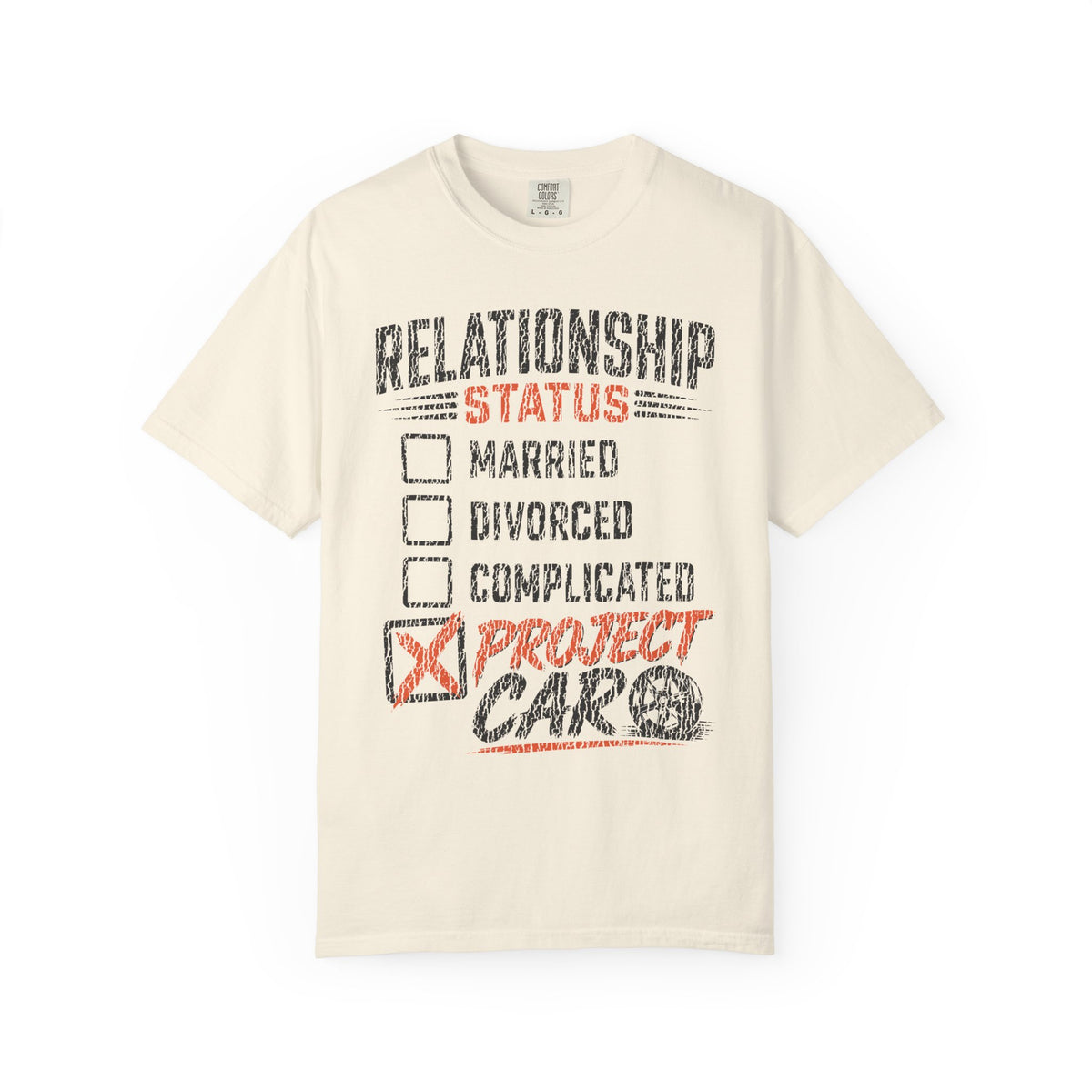 Relationship Status Checklist T-Shirt — 'Project Car' Automotive Humor Tee