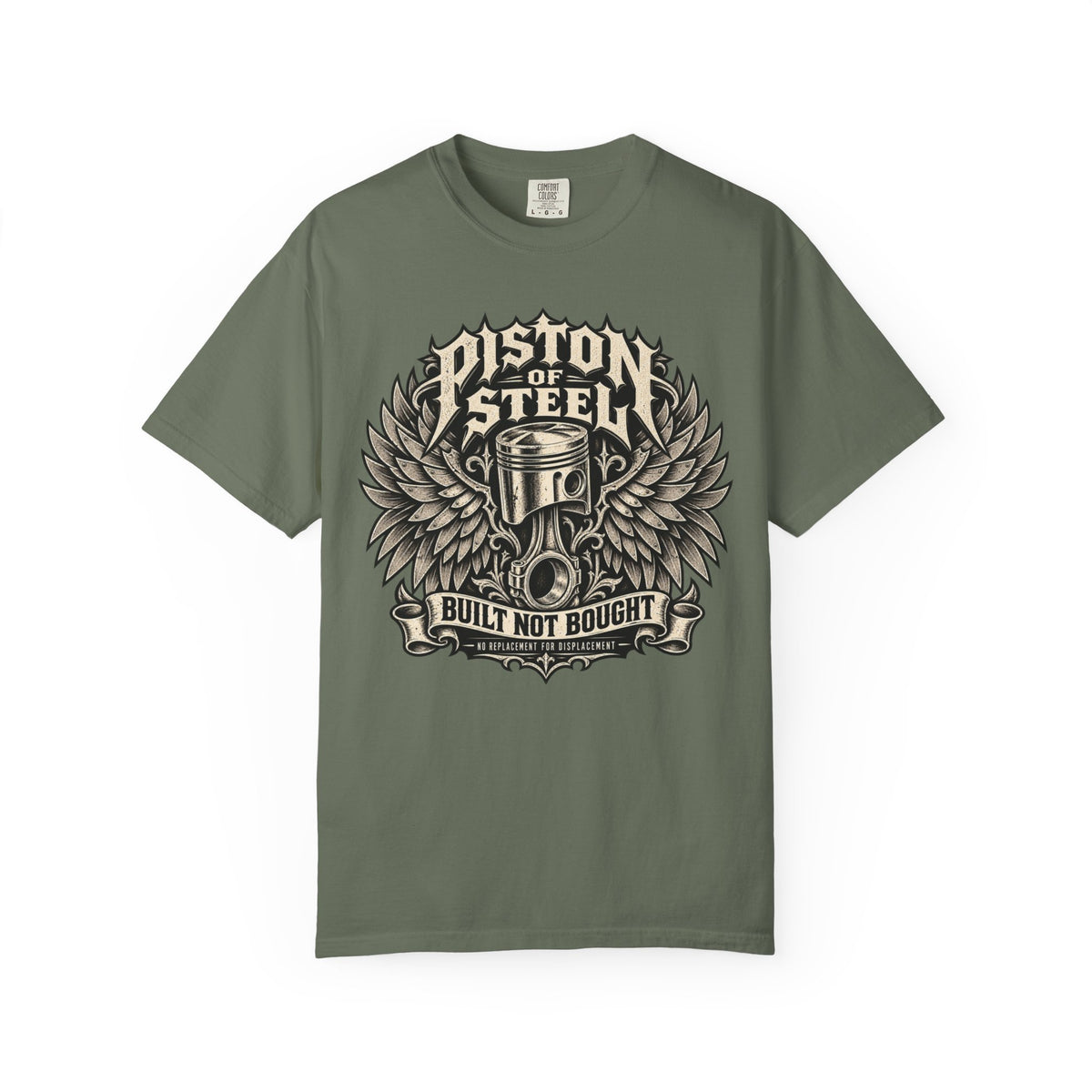 Piston Steel Built Not Bought Automotive T-Shirt