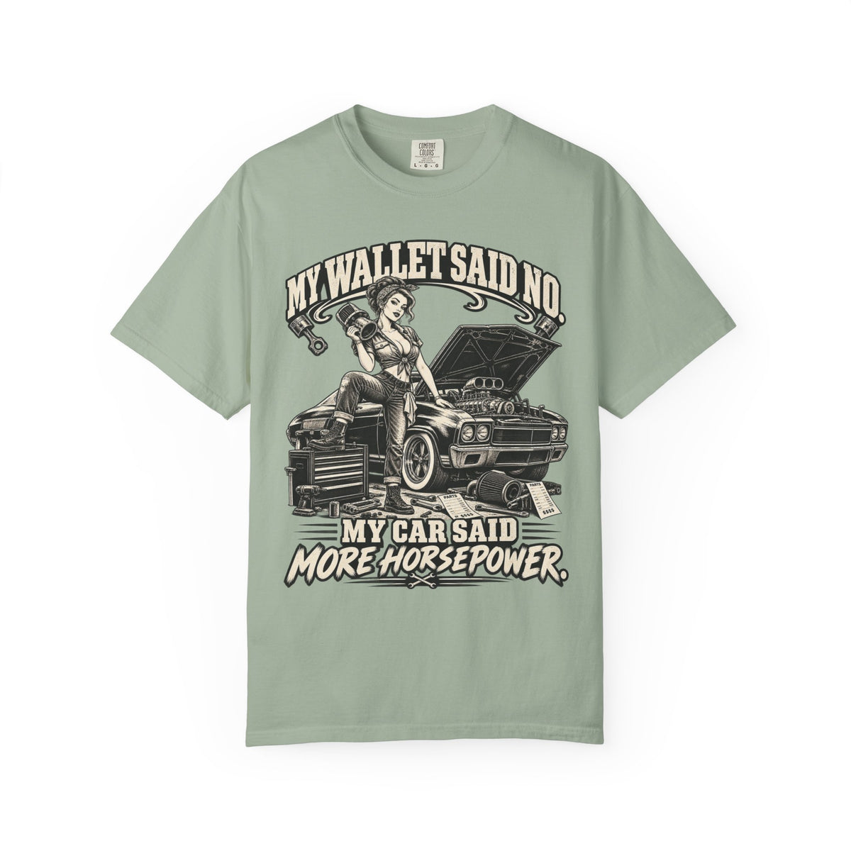 "My Wallet Said No, My Car Said More Horsepower" Car Culture Tee
