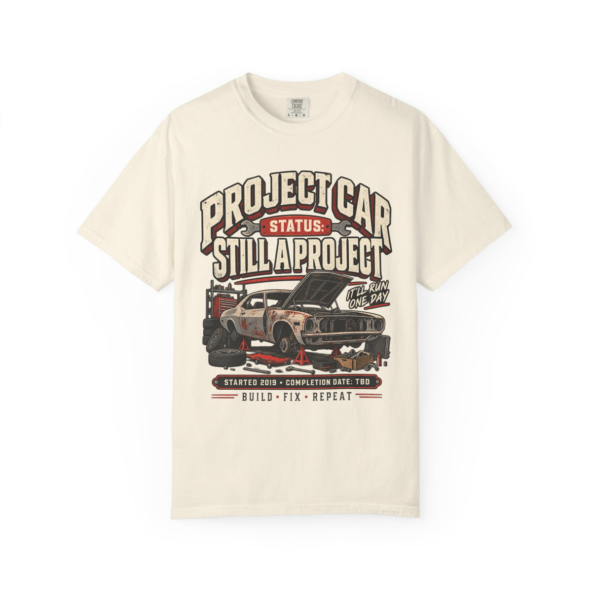 Project Car "Still a Project" Funny Car Life T-Shirt