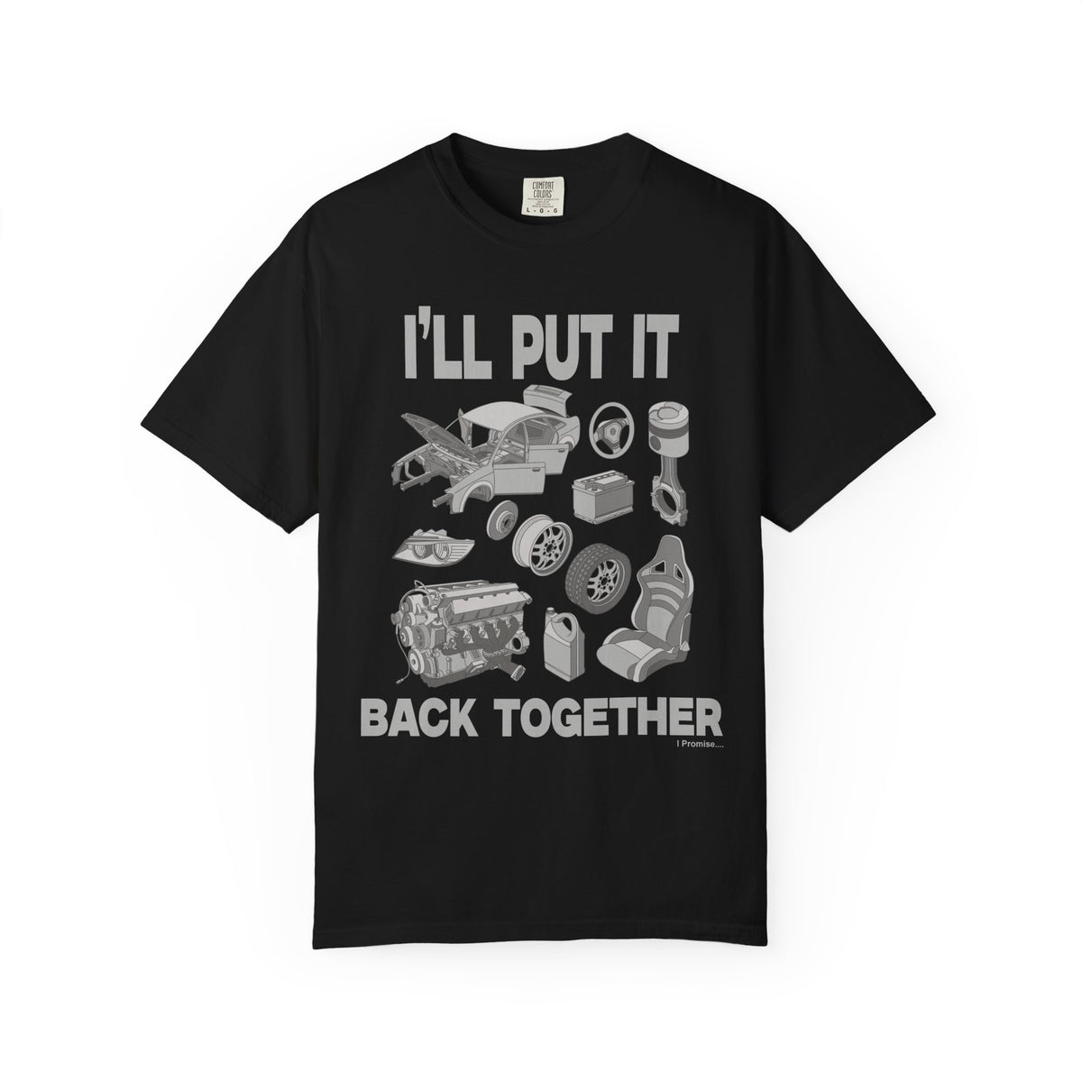 "I'll Put it Back Together" Graphic Funny Tee