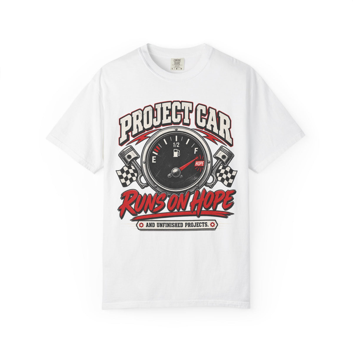 Project Car Runs on Hope T-Shirt — Funny Gearhead Tee for Car Lovers