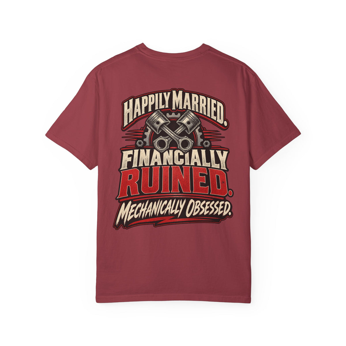 "Happily Married, Financially Ruined Mechanic" Funny Car T-Shirt