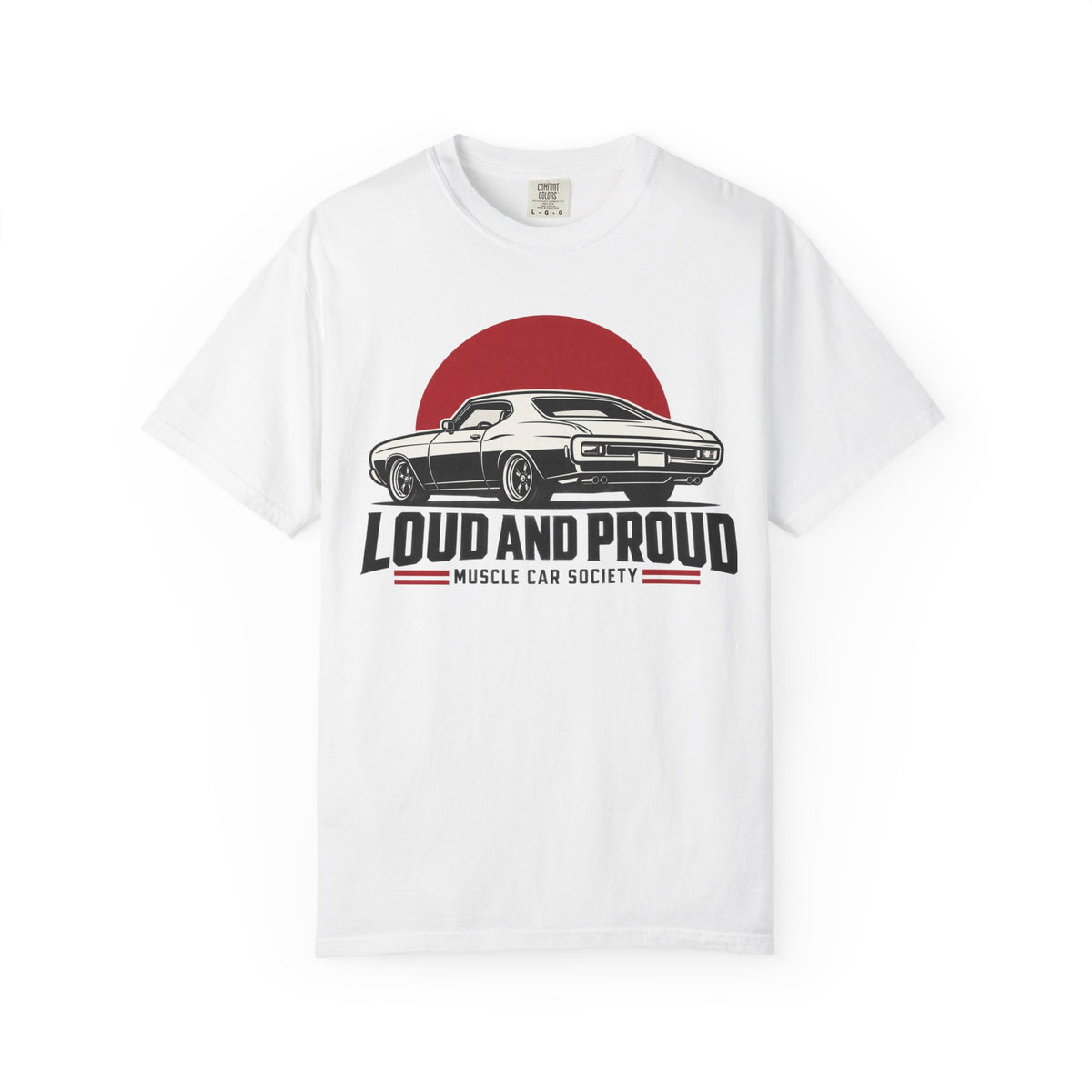 Loud and Proud Muscle Car Society Graphic T-Shirt