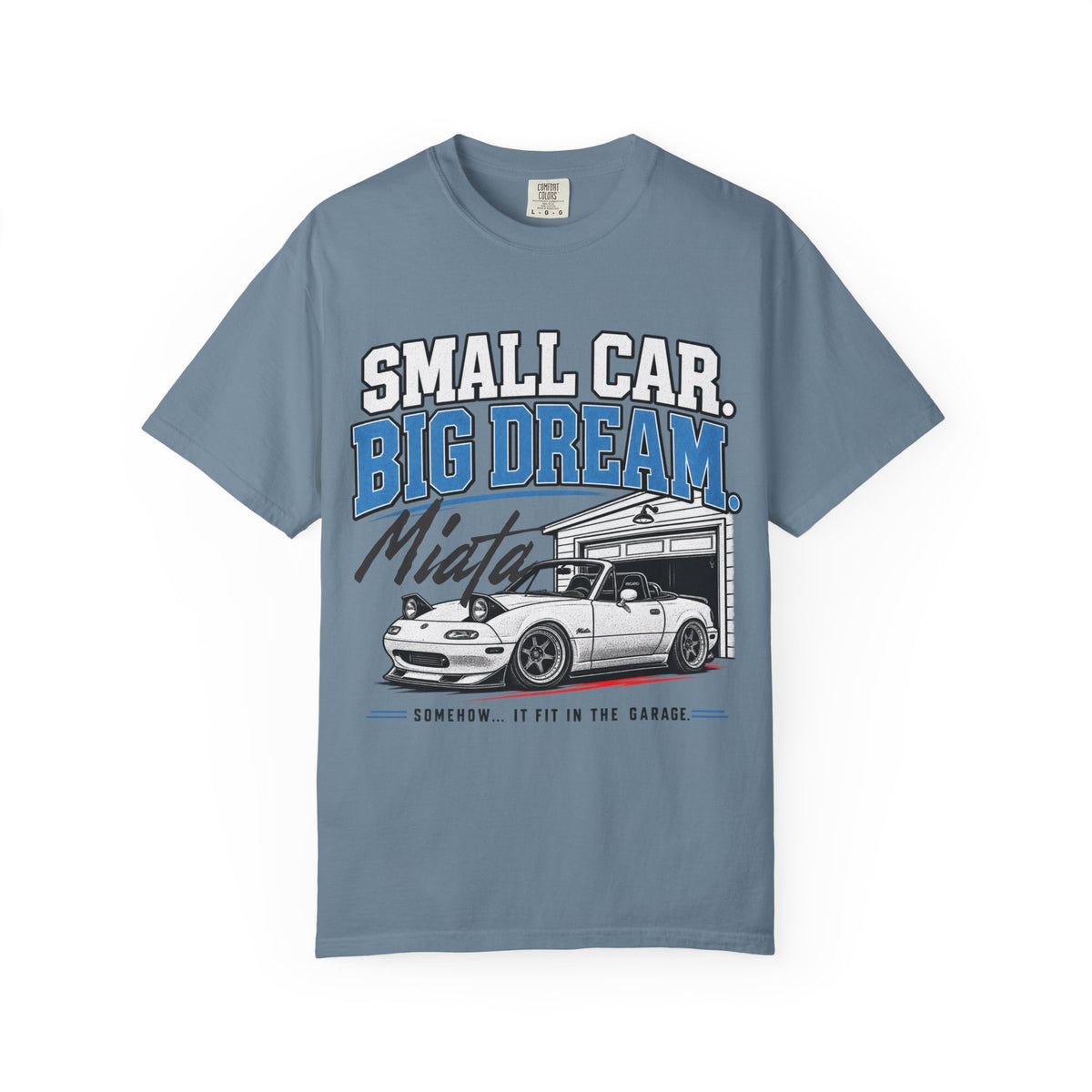 "Small Car, Big Dream" T-Shirt