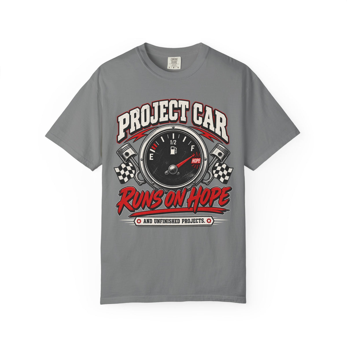 Project Car Runs on Hope T-Shirt — Funny Gearhead Tee for Car Lovers