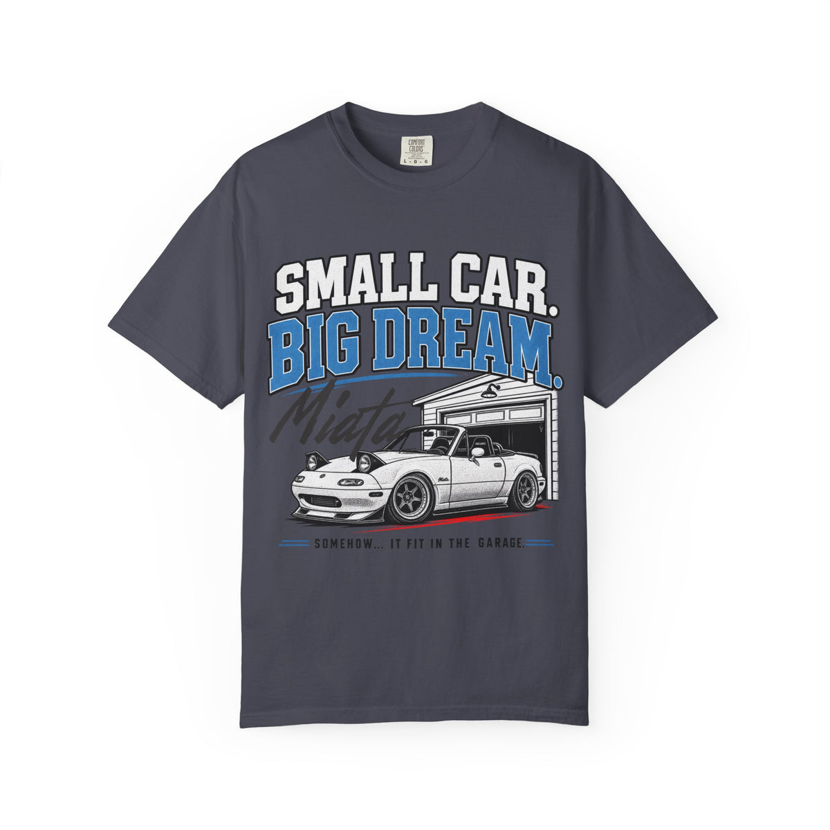 "Small Car, Big Dream" T-Shirt