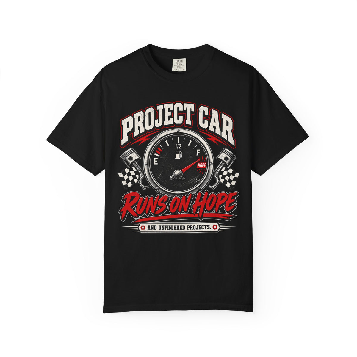 Project Car Runs on Hope T-Shirt — Funny Gearhead Tee for Car Lovers