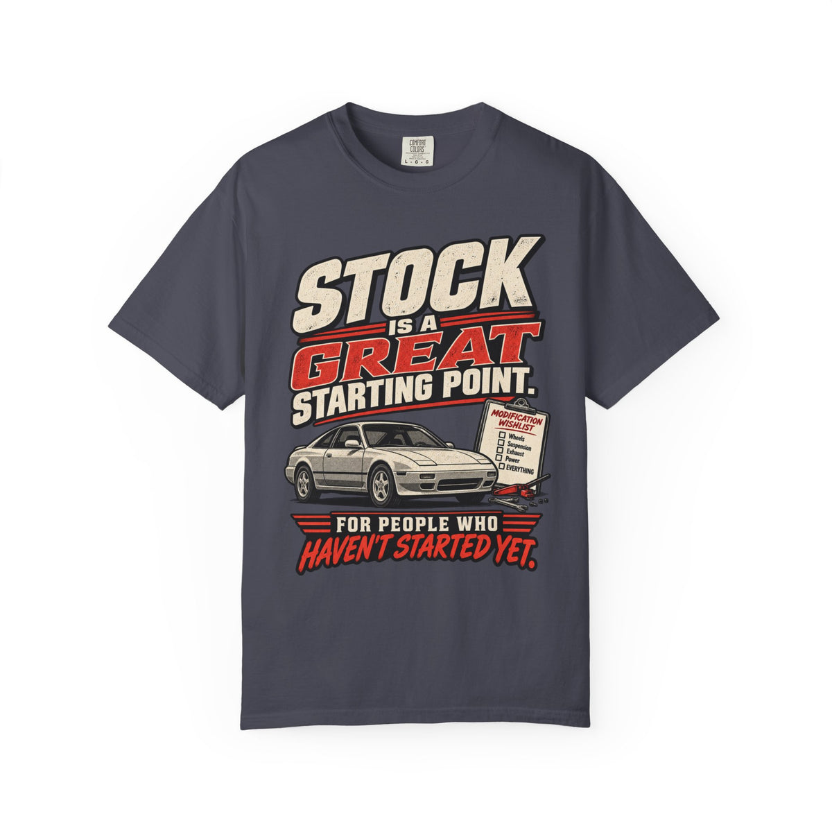 'Stock Is A Great Starting Point' T-Shirt — Funny Car Enthusiast Tee