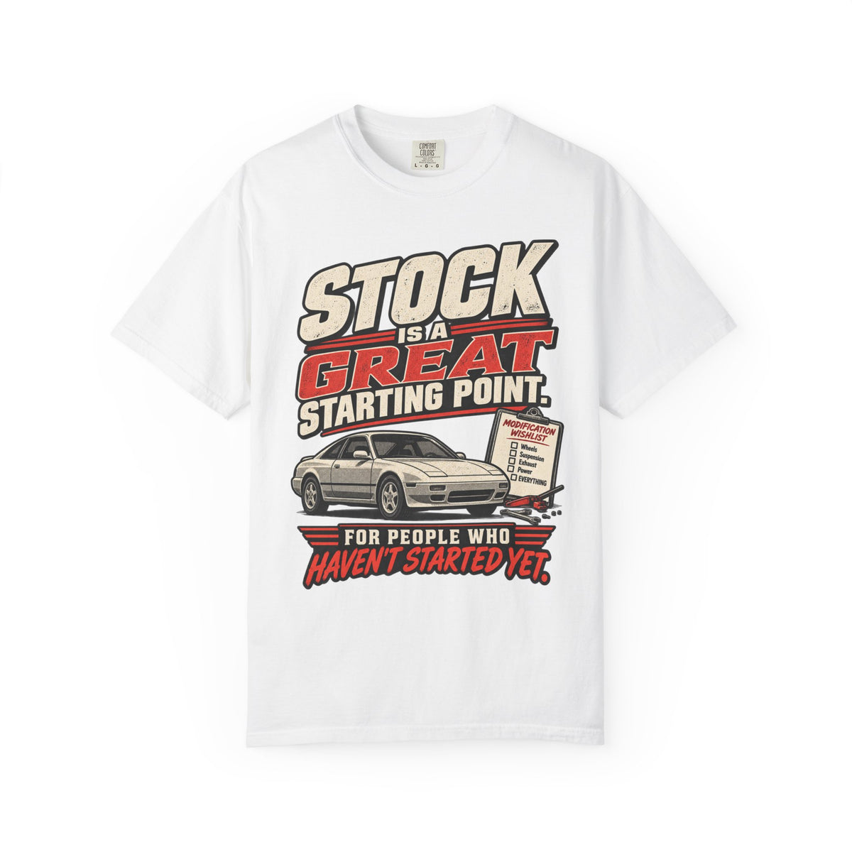 'Stock Is A Great Starting Point' T-Shirt — Funny Car Enthusiast Tee