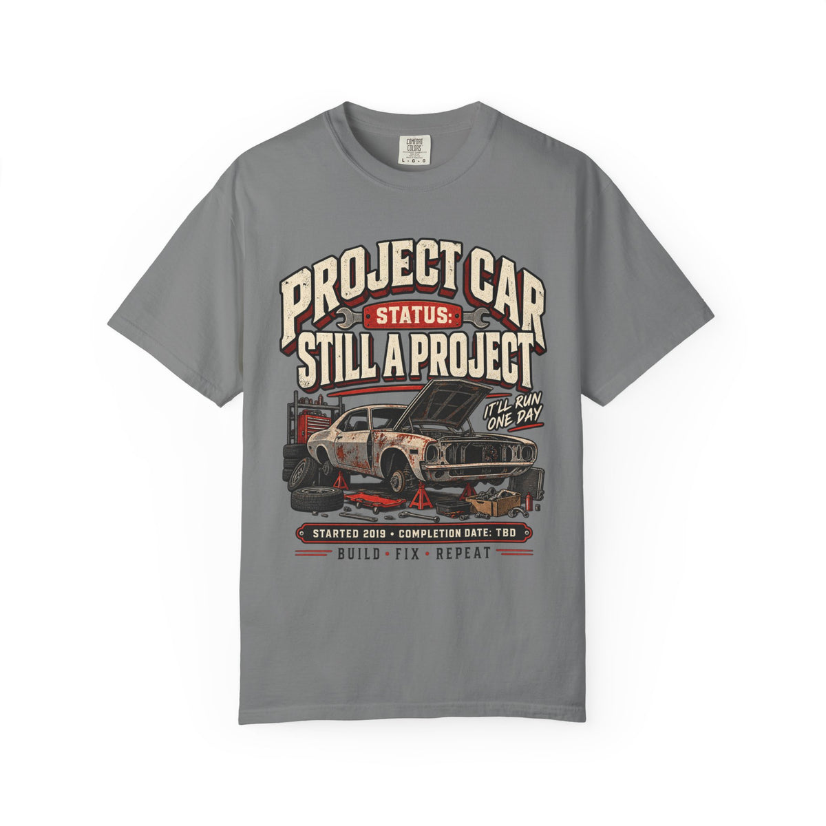 Project Car "Still a Project" Funny Car Life T-Shirt